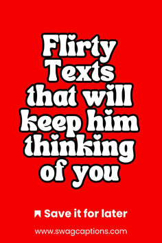 a red poster with the words, fifty texts that will keep him thinking of you