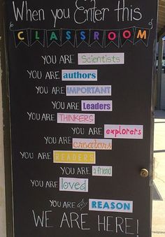 a blackboard with writing on it that says when you enter this classroom, you are authors