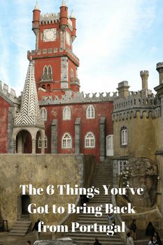 an old castle with stairs leading up to it and the words, the 6 things you've got to bring back from portugal