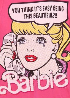 a woman talking on the phone with a bubble above her head that says, you think it's easy being this beautiful barbie