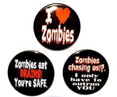 three buttons that say zombies eat brains, i don't have to return you