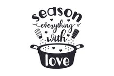 the phrase season everything with love is written in black on a light blue background, while cooking