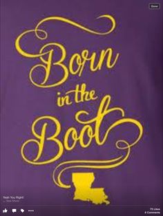 a purple shirt with the words born in the boot on it