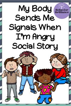 a sign that says, my body sends me signals when i'm angry social story