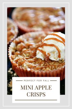 mini apple crispes with ice cream and caramel drizzled on top