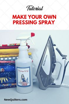 an iron and some fabric next to it with the words make your own pressing spray