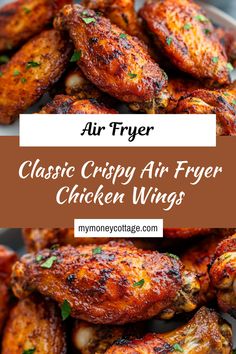 air fryer chicken wings on a plate with the words classic crispy air fryer chicken wings