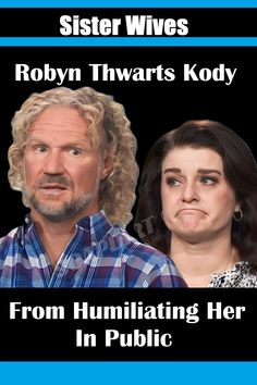 Sister Wives couple Robyn Brown and Kody Brown have many conversations on and off their TLC series that the average couple will never have. Not many wives can spin a positive note out of their husbands sharing other women’s beds like Robyn.

But she recently shared something about Kody that is not so positive. And by the sound of it, this could also be embarrassing.