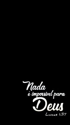 a black and white photo with the words nadda e impossivel para deus