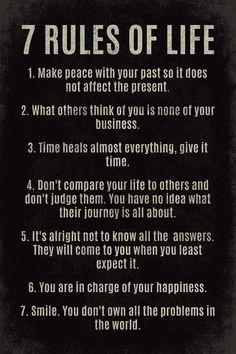 a poster with the words 7 rules of life written in black and white on it