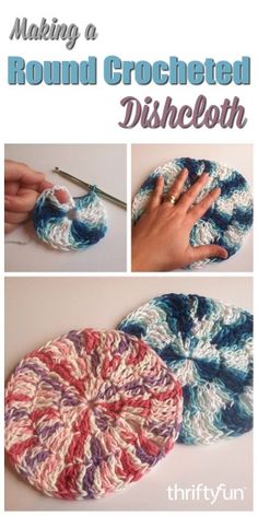 crocheted dishcloth is shown in three different colors and the words making a round crocheted dishcloth