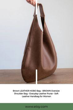 Brown LEATHER HOBO Bag - BROWN Oversize Shoulder Bag - Everyday Leather Purse - Soft Leather Handbag for Women Minimalist Brown Soft Leather Hobo Bag, Daily Use Brown Hobo Bag With Leather Lining, Brown Hobo Bag For On-the-go, Classic Brown Hobo Bag For On-the-go, Brown Soft Leather Hobo Bag For On-the-go, Soft Leather Handbags, Everyday Purse, Oversized Bag, Leather Hobo Bag