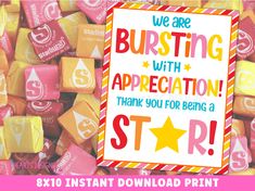 we are bursting with appreciation thank you for being a star printable candy bar sign