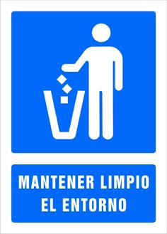 a blue sign with the words mantener limppo el entorno