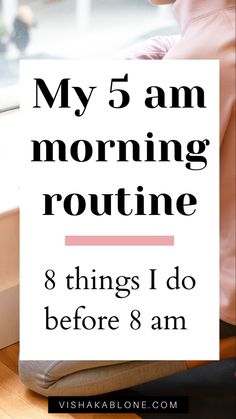 My 5 am morning routine- things I do before 8 am 5 Am Morning Routine, Am Morning Routine, 5 Am Club, Morning Routine Healthy, Productive Morning Routine, Am Club