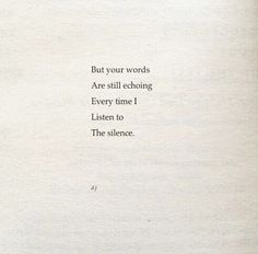 an old book with the words, but your words are still echoing every time i listen to the silence