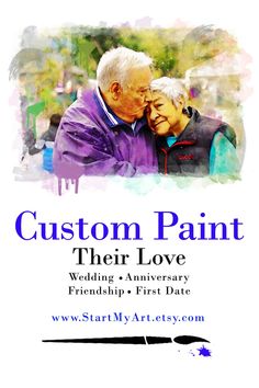 an older couple embracing each other with the words custom paint their love