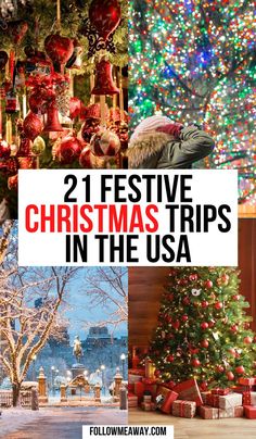 christmas trees in the usa with text overlay that reads, festive christmas trips in the usa