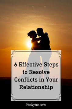 two people in silhouette with the sun setting behind them and text that reads 6 effective steps to