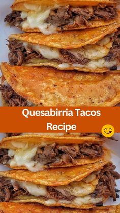 three quesadillas stacked on top of each other with the words quesadilla tacos recipe below