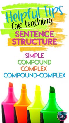 four different colored bottles with the words helpful tips for teaching sentence structure and compound complex