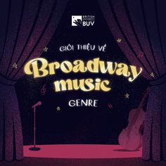 the poster for broadway music is shown in front of a stage with a guitar and microphone