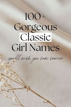 the cover of 100 + gorgeous classic girl names