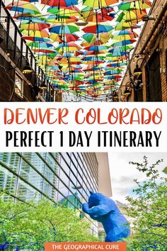 the denver colorado perfect day itinerary with colorful umbrellas hanging from the ceiling