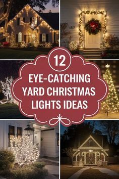 several christmas lights in front of a house with the words 12 eye - catching yard christmas lights ideas