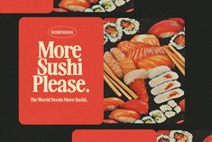 an advertisement for sushi restaurant with chopsticks in front of it and the words more sushi please