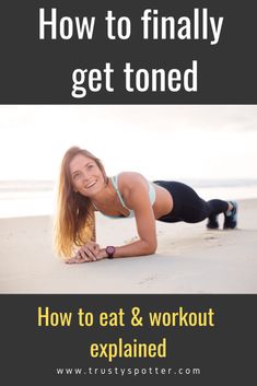 a woman doing push ups on the beach with text overlay reading how to finally get toned