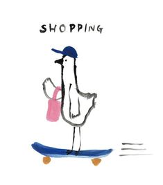 a drawing of a bird on a skateboard with the words shopping written above it