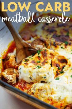 low carb meatball casserole in a glass dish with a wooden spoon