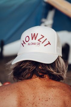 HOWZIT...familiar greeting in the Aloha State (How's it going) White Trucker Hat For Beach Season, White Trucker Baseball Cap For Beach, White Trucker Hat For The Beach, White Snapback Baseball Cap For Beach, White Snapback Trucker Hat For Beach, White 5-panel Hat For The Beach, White 5-panel Baseball Cap For Beach, White Curved Bill Baseball Cap For Vacation, White Baseball Cap With Curved Bill For Vacation