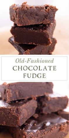 chocolate fudge brownies stacked on top of each other with text overlay that reads, old - fashioned chocolate fudge