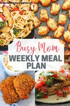 the busy mom weekly meal plan is full of delicious meals, including pasta and chicken