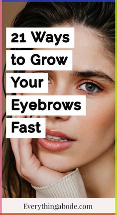 How to Grow Your Eyebrows Fast: 21 Lifestyle Tips That Work Thick Eyebrows Natural, Eyebrow Growth Remedies, Make Eyebrows Grow, Grow Your Eyebrows, Grow Eyebrows Faster, Regrow Eyebrows, Grow Your Eyelashes, Eyebrow Hair Growth, How To Make Eyebrows