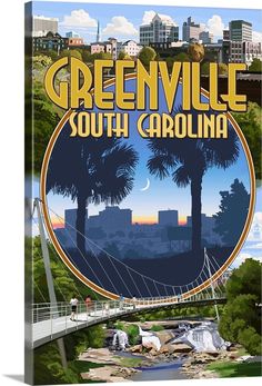 the poster for greenville, south carolina shows palm trees and a bridge over a river