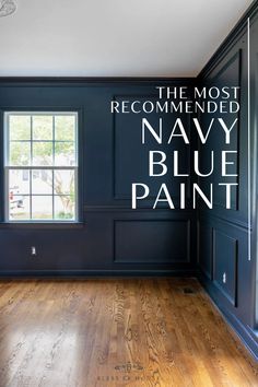 the most recommended navy blue paint is in this room with wood floors and walls