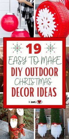 christmas decorations are featured in this collage with the words 19 easy to make diy outdoor christmas decor ideas