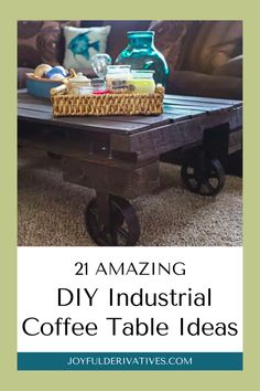 an old coffee table with wheels on it and the words, amazing diy industrial coffee table