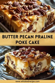 two pictures with the words butter pecan pralie poke cake on top and bottom