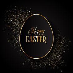 an easter egg with the words happy easter in gold glitters on a black background