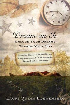 the book cover for dream on it unlock your dreams, change your life