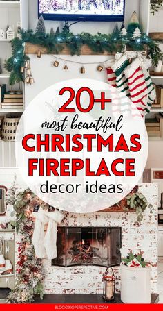 christmas fireplace with stockings and stockings hanging on the mantel above it is an advertisement for 20 most beautiful christmas fireplace decor ideas