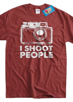 Photography Camera T-Shirt I Shoot People Digital Camera Tshirt Photographers Tee Shirt Mens Womens Ladies Youth Kids Geek Funny Funny Shirts Women, Geek Humor, Tee Shirt Homme, Mens Tee Shirts, Love Shirt, Design T Shirt, Film Camera