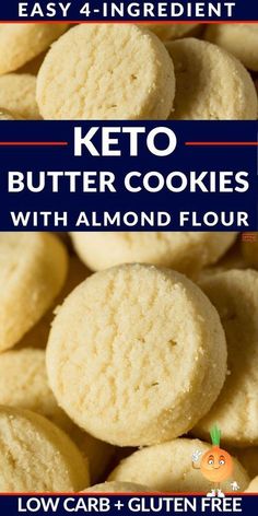 the words keto butter cookies with almond flour are in front of a pile of sugary biscuits