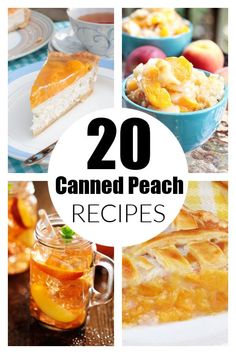 several different pictures with the words canned peaches in them and images of desserts