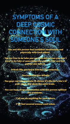 a poster with the words, syptions of a deep cosmic connection with someone's soul