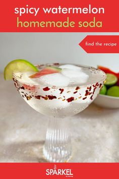 the recipe for spicy watermelon homemade soda is shown in a glass with limes and